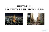 Unitat 11   la ciutat i el món urbà (i)