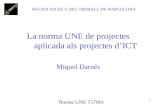 Norma UNE 157001 de projectes aplicada a les ICT, per Miquel Darnés