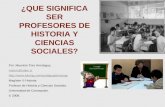 ¿Qué Significa Ser Profesor De Historia Y Ciencias Sociales?