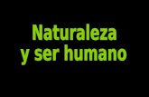 PresentacióN Naturaleza Y ser humano