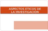 Aspectos eticos de la investigacion  ITSF
