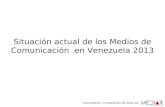Situacion actual de los medios de comunicación en Venezuela