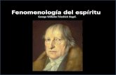 Fenomenología del espíritu. según: George Wilhelm Friedrich Hegel
