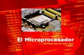 El Microprocesador- Por Ángel Ruiz