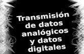 Transmision de datos analogicos y datos digitales
