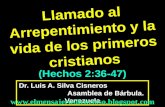 CONF. EL LLAMADO AL ARREPENTIMIENTO Y LA VIDA DE LOS PRIMEROS CRISTIANOS. HECHOS 2:36-47.