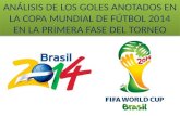 Análisis de goles anotados en la primera fase del Mundial
