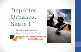 Deportes Urbanos: Skate 1
