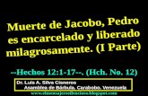 CONF. MUERTE DE JACOBO. PEDRO ENCARCELADO Y SU LIBERACIÓN MILAGROSA.(1 PARTE) HECHOS 12:1-17.
