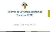 Presentación: Informe de Coyuntura Económica Primer trimestre de 2013