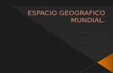 Espacio geografico mundial agus y nico !!