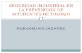 Presentacion De Prevencion De Accidentes De Trabajo De Johanna
