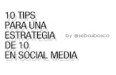 10 tips para una estrategia de 10 en Social Media