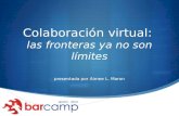 Presentacion Colaboracion Virtual (BarCamp UIO)