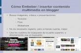 Cómo "embeber" / insertar contenidos multimedia en blogger
