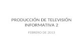 Producción de televisión informativa 2