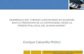 DESARROLLO DEL TURISMO COMUNITARIO EN ECUADOR, BAJO EL PARADIGMA DE LA COMPLEJIDAD, DESDE LA PERSPECTIVA LOCAL DEL SUMAK KAWSAY