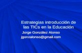 Estrategias para introducción de las TICs en Educación