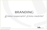 Branding:  Cómo negociarlo y medirlo