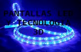 PANTALLAS LED Y 3D