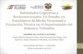 Habilidades Cognitivas y Socioemocionales. Un Estudio en Estudiantes de Media Vocacional y Formación Técnica en el departamento del Atlántico, Colombia.