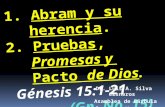 CONF. ABRAM Y SU HERENCIA Y LAS PRUEBAS, PROMESAS Y PACTO DE DIOS. GÉNESIS 15:1-21. (Gn. No. 15)
