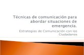 Técnicas de comunicación para abordar situaciones de emergencia