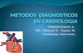 Metodos  diagnosticos en cardiologia