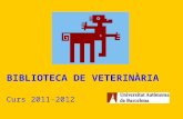 Presentació Biblioteca Veterinària 2011-2012
