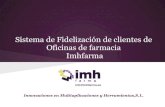 Presentación Imhfarma : Sistema de Fidelización de clientes