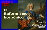 Tema 5 el reformismo borbónico