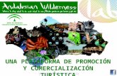 Foro Sostenibilidad y Turismo de Andalucía Lab. ANDALUSIAN WILDERNESS, UNA PLATAFORMA DE PROMOCIÓN Y COMERCIALIZACIÓN TURÍSTICA