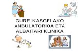 Gure klaseko anbulatorioa eta albaitari klinika