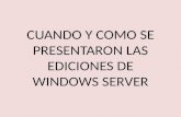 Cuando y como se presentaron las ediciones de windows server