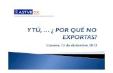 ...Y tú, ¿Por qué no exportas?. Herramientas comerciales para la Internacionalización de la Empresa Asturiana. ASTUREX