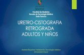 Uretrocistografia Retrograda en adultos y niños