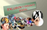 ExclusióN Y Violencia Social U 3 Y 4 Febrero 2009
