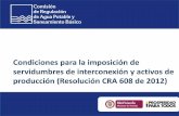 2do Congreso Territorial de Servicios Publicos y Tics- CRA- Condiciones para la imposición de servidumbres de interconexión y activos de producción (Resolución CRA 608 de 2012)