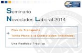 Seminario Novedades Laboral 2014. Plus de Transporte y Tarifa Plana a la Contratación Indefinida