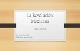 La revolución mexicana. Etapa Maderista