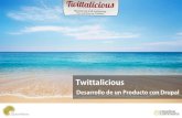 Twittalicious - Desarrollo de un Producto con Drupal