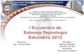 I encuentro de saberes tecnología educativa 2012 wilmer rondón