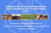 Extensión: Tendencias y perspectivas. FAO Perú y la Unidad de Investigación y Extensión FAO