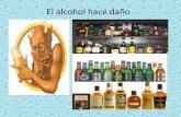 El Alcohol Hace DañO 1
