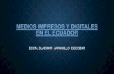 Medios impresos y digitales en el ecuador