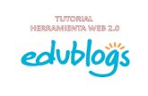 Tutorial herramienta web 2.0  EduBlogs