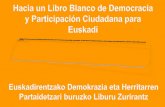 Hacia un Libro Blanco de Democracia y Participación Ciudadana para Euskadi