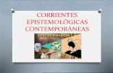 Corrientes epistemológicas contemporáneas