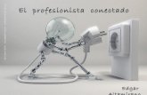 El Profesionista Conectado