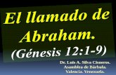 CONF. EL LLAMAMIENTO DE ABRAHAM EN GÉNESIS 12.1-9, Y EN OTRAS ESCRITURAS. (GN. 12A)
